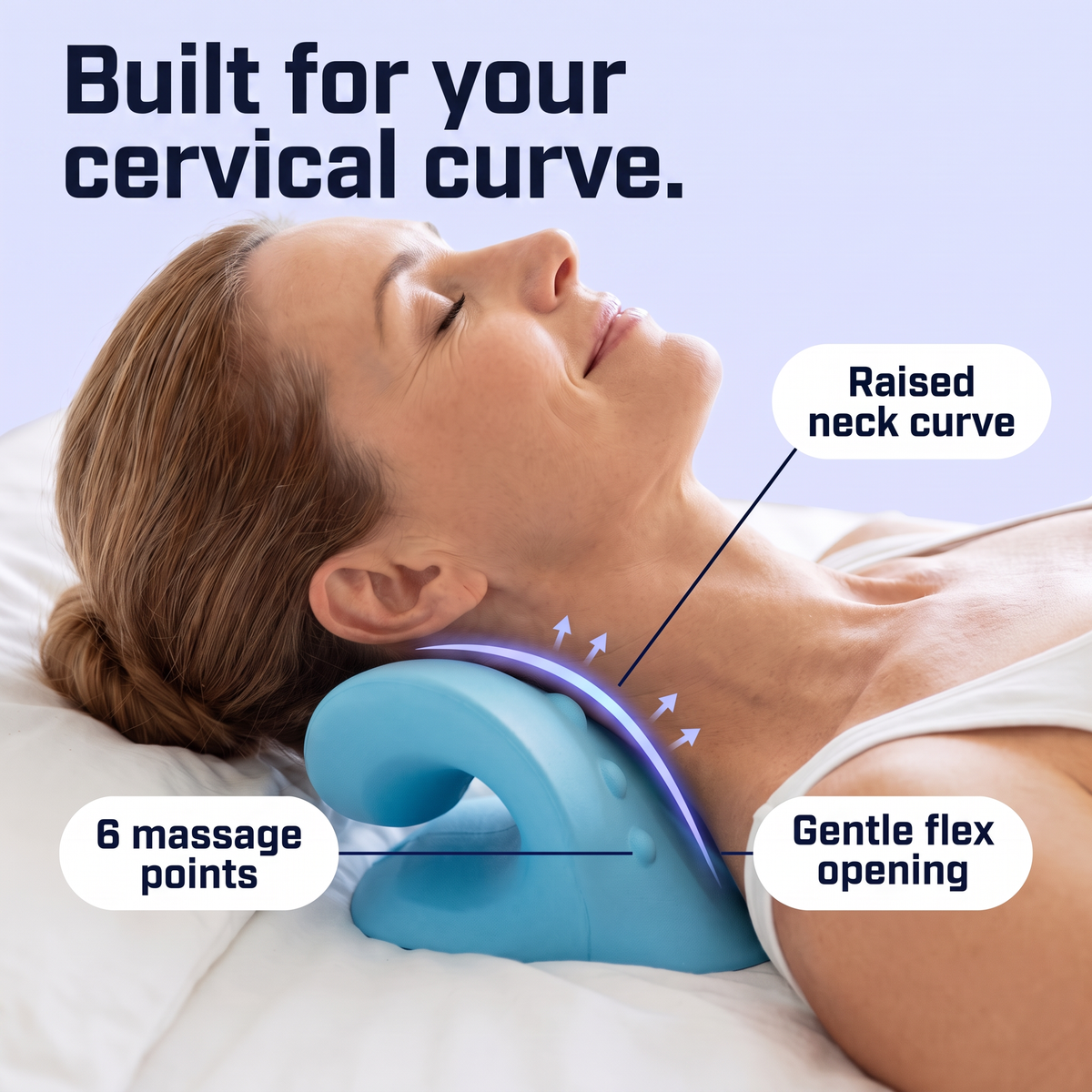 Built for your cervical curve: raised neck curve, 6 massage points, gentle flex opening